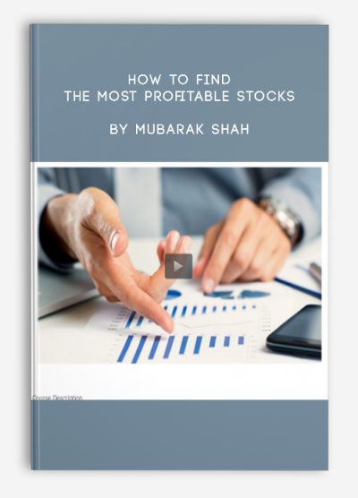 How to Find the Most Profitable Stocks by Mubarak Shah