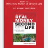 How to Make Real Money in Second Life by Robert Freedman