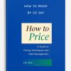 How to Price by Oz Shy