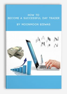 How to become a successful day trader by Moonmoon Biswas