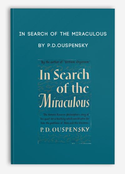 In Search of the Miraculous by P.D.Ouspensky