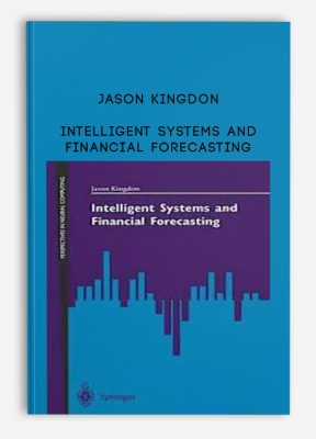 Intelligent Systems and Financial Forecasting by Jason Kingdon
