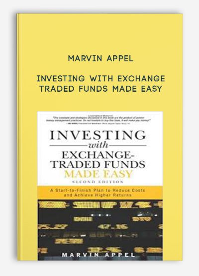 Investing with Exchange Traded Funds Made Easy by Marvin Appel