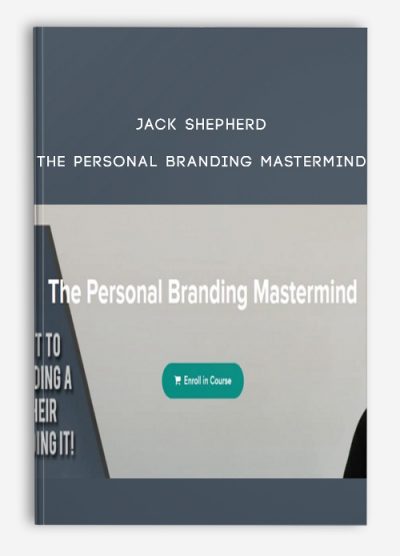 Jack Shepherd – The Personal Branding Mastermind