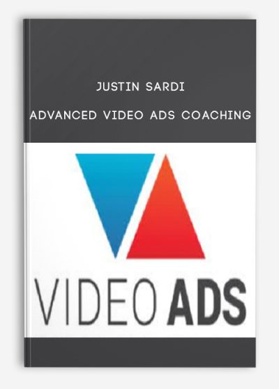 Justin Sardi – Advanced Video Ads Coaching