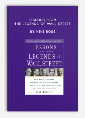 Lessons from the Legends of Wall Street by Niki Ross
