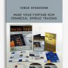 Make Your Fortune rom Financial Spread Trading by Vince Stanzione
