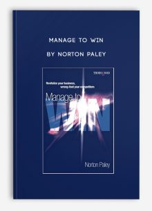 Manage to Win by Norton Paley