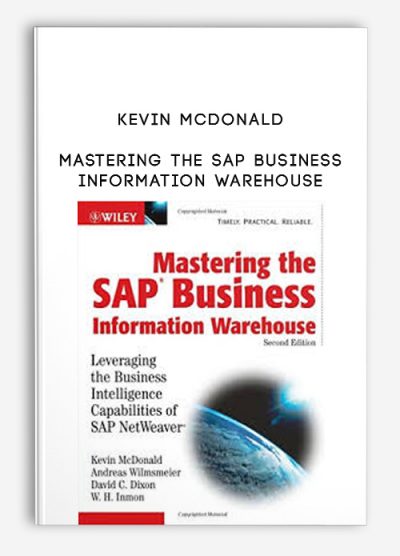 Mastering the SAP Business Information Warehouse by Kevin McDonald