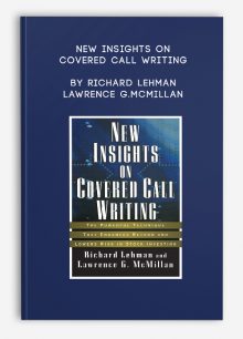 New Insights on Covered Call Writing by Richard Lehman, Lawrence G.McMillan