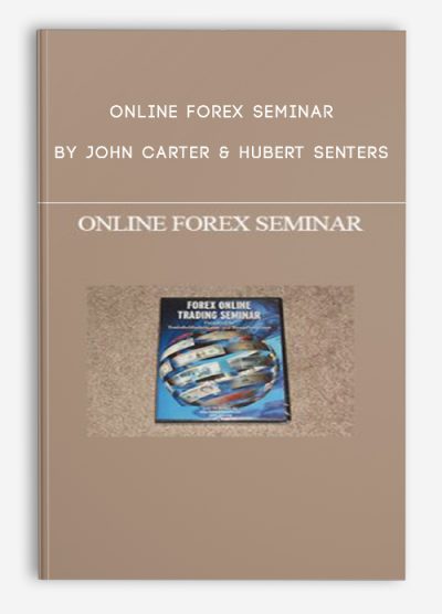 Online Forex Seminar by John Carter & Hubert Senters