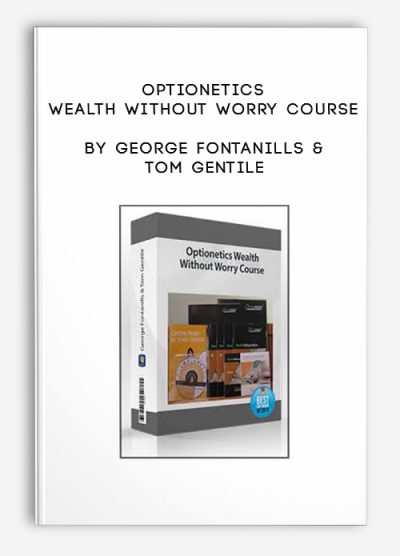 Optionetics Wealth Without Worry Course by George Fontanills & Tom Gentile