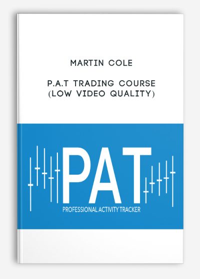 P.A.T Trading Course (Low Video Quality) by Martin Cole