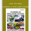 Planning in Intelligent Systems by Wout Van Wezel