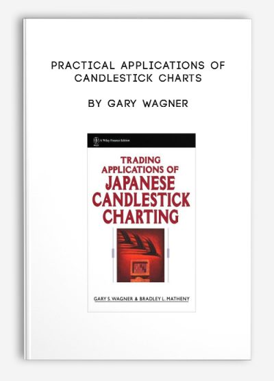 Practical Applications of Candlestick Charts by Gary Wagner