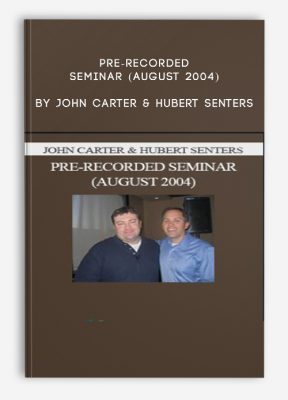 Pre-Recorded Seminar (August 2004) by John Carter & Hubert Senters