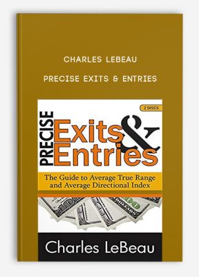 Precise Exits and Entries by Charles LeBeau