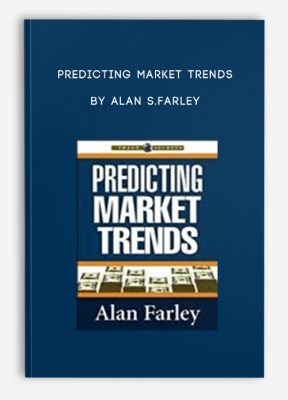 Predicting Market Trends by Alan S.Farley