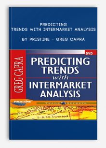 Predicting Trends with Intermarket Analysis by Pristine – Greg Capra