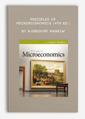 Priciples of Microeconomics (4th Ed.) by N.Gregory Mankiw