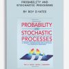 Probability and Stochastic Processes by Roy D.Yates