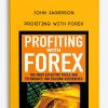 Profiting with Forex by John Jagerson
