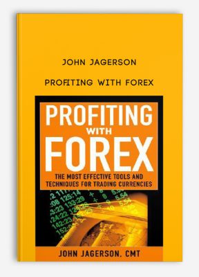 Profiting with Forex by John Jagerson
