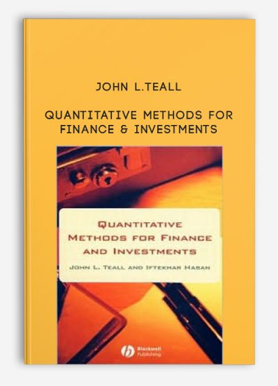 Quantitative Methods for Finance and Investments by John L.Teall