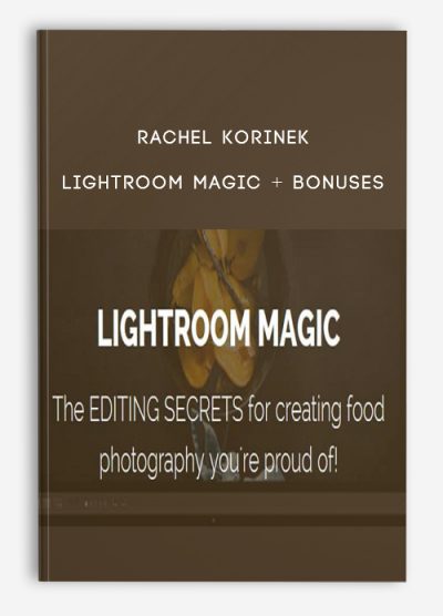 Rachel Korinek – Lightroom Magic + Bonuses