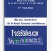 Read the Greed. Take the Money & Teleseminar by Mike Reed
