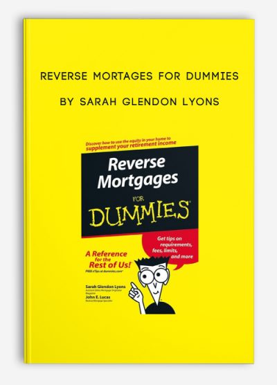 Reverse Mortages for Dummies by Sarah Glendon Lyons