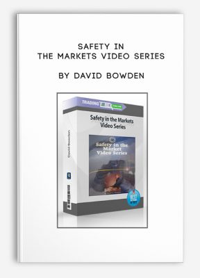 Safety in the Markets Video Series by David Bowden