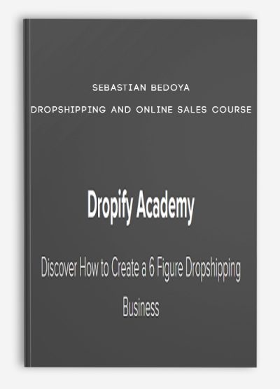 Sebastian Bedoya – Dropshipping and Online Sales Course