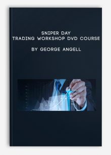 Sniper Day Trading Workshop DVD course by George Angell