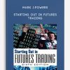 Starting Out in Futures Trading by Mark J.Powers