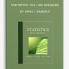 Statistics for Life Sciences by Myra L.Samuels