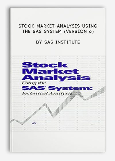 Stock Market Analysis Using the SAS System (Version 6) by SAS Institute