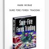 Sure Fire Forex Trading by Mark McRae