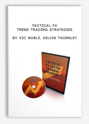 Tactical FX Trend Trading Strategies by Vic Noble, Kelvin Thornley