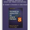 Technical Analysis of Stock and Trends (8th Edition) by Robert D.Edwards & John Magee