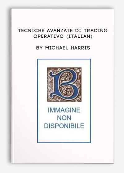 Tecniche Avanzate Di Trading Operativo (Italian) by Michael Harris