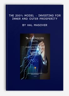 The 200% Model – Investing for Inner and Outer Prosperity by Hal Masover