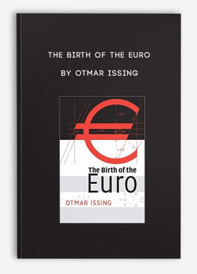 The Birth of the Euro by Otmar Issing