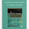 The Bond and Money Markets by Moorad Choudhry