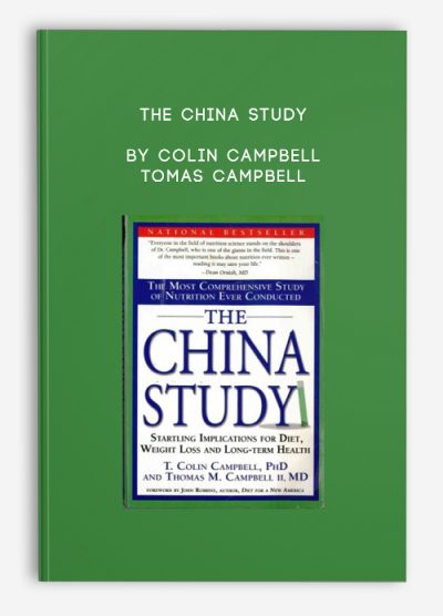 The China Study by Colin Campbell & Tomas Campbell
