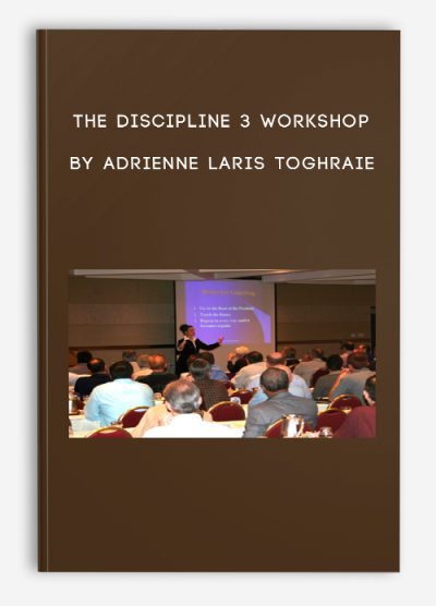 The Discipline 3 Workshop by Adrienne Laris Toghraie