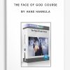 The Face of God Course by Hans Hannula