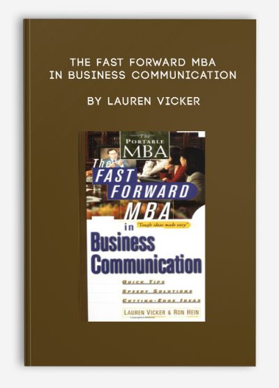 The Fast Forward MBA in Business Communication by Lauren Vicker