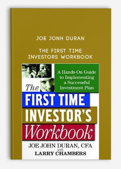 The First Time Investors Workbook by Joe Jonh Duran