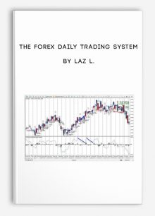 The Forex Daily Trading System by Laz L.